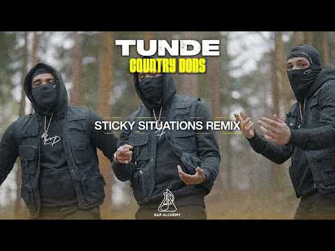 Tunde X Country Dons - Sticky Situations Remix (Official Audio)