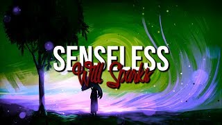 Will Sparks - Senseless (Original Mix)