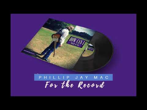 Phillip Jay Mac - How Can I