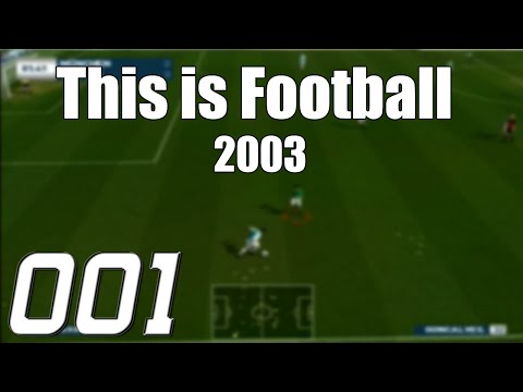 Let's play This is Football 2003 [1] [HD] - Eine Runde Oldschool, bitte!
