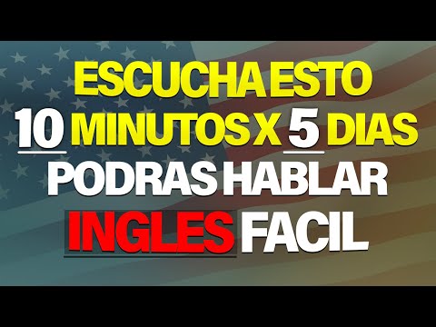 ESCUCHA ESTO 10 MINUTOS AL DÍA POR 5 DÍAS Y DOMINARÁS INGLÉS RÁPIDO