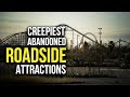 Top 5 Creepiest Abandoned Roadside Attractions Ever