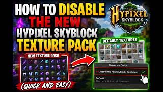 How To Disable The New Hypixel Skyblock Texture Pack (QUICK AND EASY)