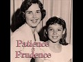 Patience Prudence You Tattletale