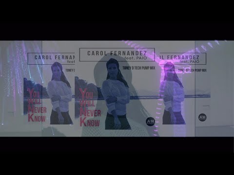 Carol Fernandez feat. Paio - You Will Never Know (Toney D Tech Pump Video Edit)