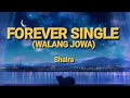 FOREVER SINGLE |walang jowa (Shaira)