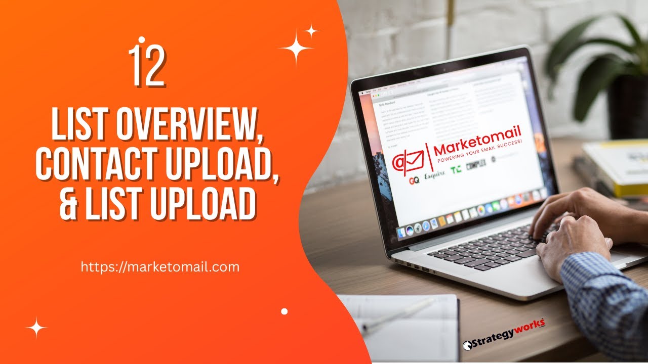 12. List Overview , Contact Upload & List Upload- All about adding your contacts in the list
