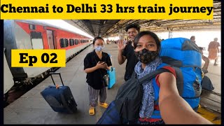 Chennai to Delhi train / 33 hours journey/#sindhusolotraveler #chennaitodelhi #trainjourneys