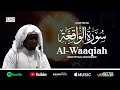 Surah Waqia - سُوْرَۃُ الوَاقِعَة | Imam Feysal | Visual Quran Recitation