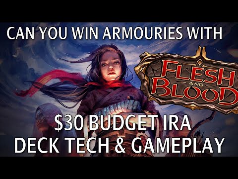 Can You Win an Armoury With a Budget $30 Ira Blitz Deck? Flesh and Blood Deck Tech and Gameplay