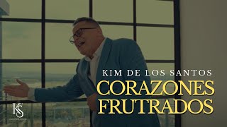 Video Corazones Frustrados de Kim de los Santos