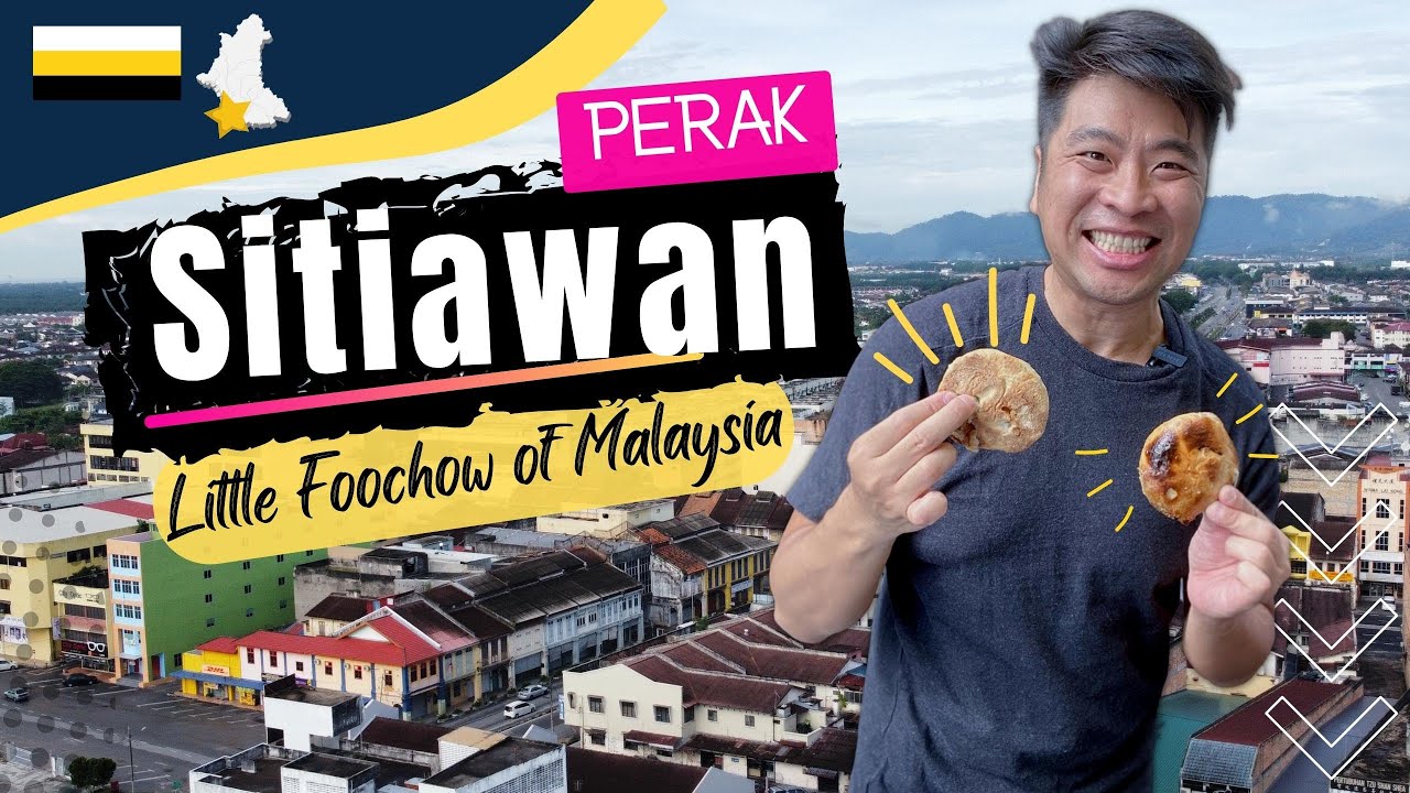 Sitiawan Perak 👨🏻‍🌾 Little FooChow of West Malaysia - 7 food that will stunned you 实兆远美食 🔶 霹雳 🌿 马来西亚