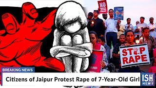 Citizens of Jaipur Protest Rape of 7-Year-Old Girl