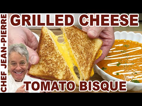 The Classic Grilled Cheese and Tomato Soup | Chef Jean-Pierre