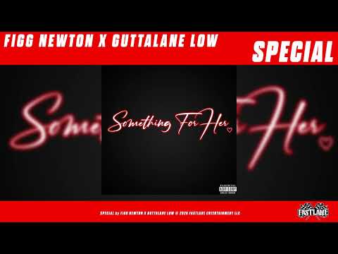FIGG NEWTON X GUTTALANE LOW - SPECIAL [OFFICIAL AUDIO]