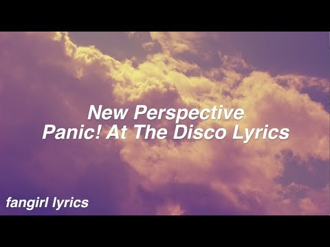 New Perspective || Panic! At The Disco Lyrics