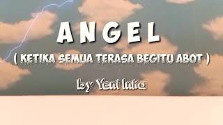 Download lagu ANGEL ( KETIKA SEMUANYA TERASA ABOT ) YENI INKA _ ANEKA SAFARI RECORD | TRISTAN GYM | NINA 77 mp3