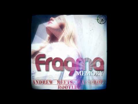 Fragma - Memory (Andrew Meets. BassDropz Bootleg)