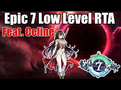 Epic 7 Low Level RTA with Celine! (E7)