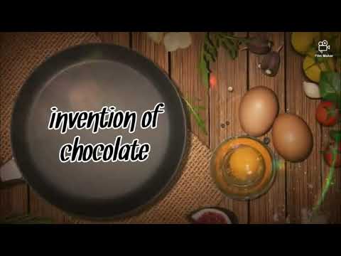 Invention of 🍫 chocolate