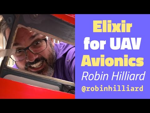 Elixir for UAV Avionics - Robin Hilliard