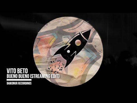 Vito Beto - Bueno Bueno (Streaming Edit)
