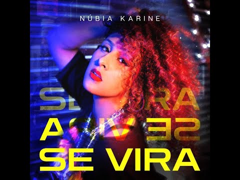 Núbia Karine - Se Vira (Clipe Oficial)