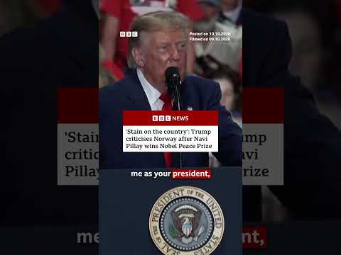 'Stain on the country': Trump criticises Norway after Navi Pillay wins Nobel Peace Prize. #BBCNews