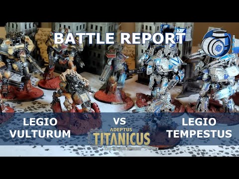 Legio Vulturum vs Legio Tempestus - The Direwolf makes its Debut! - 1,850pt Titanicus Battle Report