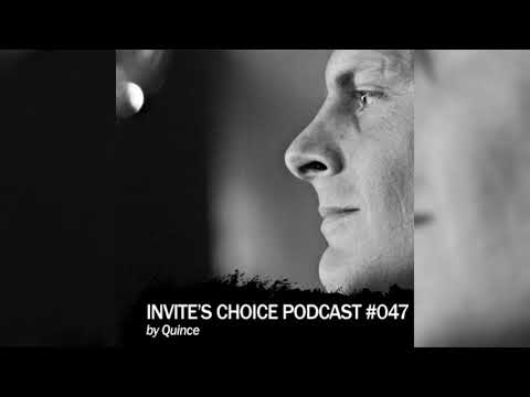 Invite's Choice Podcast 047 - Quince