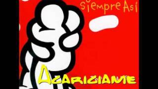Acariciame - Siempre Así