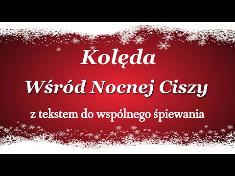Wśród nocnej ciszy - Kolęda polska z tekstem - Babadu TV