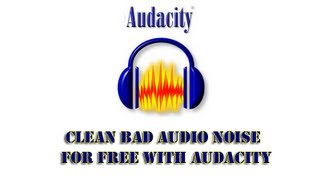 Clean Bad Audio Noise for FREE with Audacity by Britec