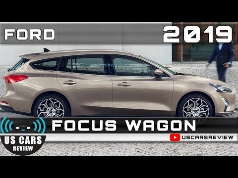 2019 FORD FOCUS WAGON Review