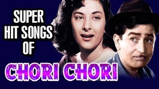 Chori Chori Songs in Color - Bollywood Old Hindi S