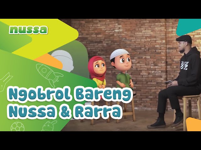 Ngobrol Bareng Nussa & Rarra