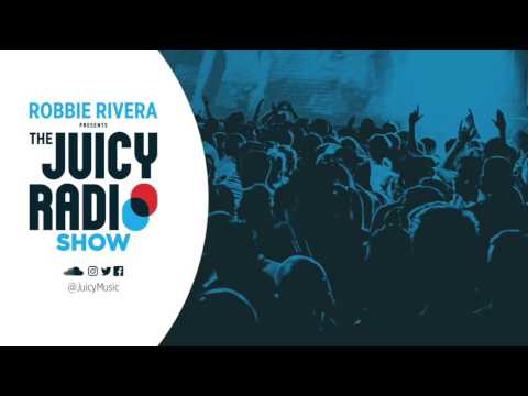 Robbie Rivera's The Juicy Show #611