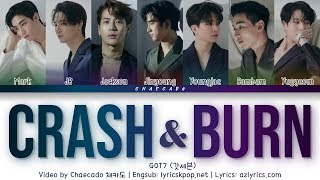 Download lagu GOT7 Crash & Burn Lyrics (갓세븐 Crash and Burn 가사) | Color Coded | Han/Rom/Eng mp3