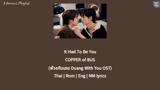 Download lagu It Had To Be You - COPPER of BUS (ด้วงกับเธอ Duang With You OST) [Thai:Rom:Eng:MM lyrics] mp3