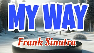 FRANK SINATRA &quot; MY WAY  &quot; THE GREATEST SONG OF 80&#39;s cover / #music #love #song