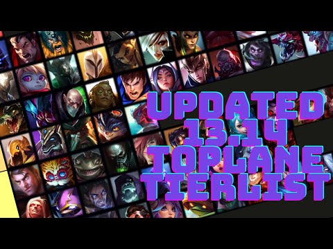 UPDATED PATCH 13.14 TOPLANE TIERLIST (LEAGUE OF LEGENDS)