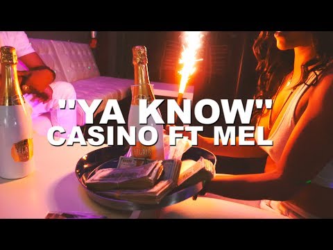 Ya Know X Casino X Mel