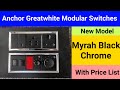 Anchor Greatwhite Modular Myrah Black Switches & Black Chrome Seats Review with Price List