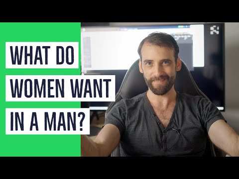 What Do Women Want In A Man? It May Surprise You...