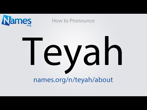 How to Pronounce Teyah