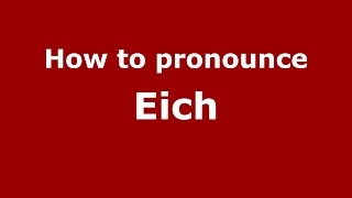 How to pronounce Eich