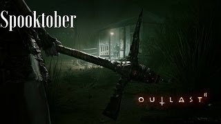 Outlast 2 Demo (Spooktober)