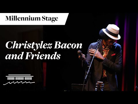 Christylez Bacon and Friends - Millennium Stage (October 18, 2025)