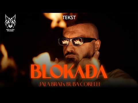 Jala Brat & Buba Corelli - Blokada (Tekst/Lyric Video)