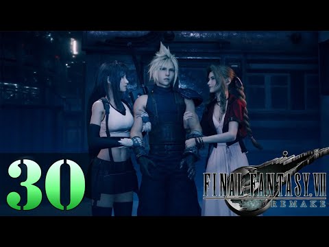 Everybody Wants Cloud | Let's Play Final Fantasy VII Remake (Blind) | 30 | Walkthrough Playthrough